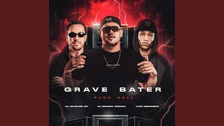 GRAVE BATER (FUNKHALL) - DJ Braga Oficial, Yuri Redicopa, Dj Carlos MT