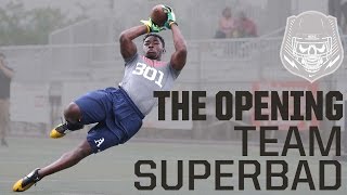 The Opening 2015: Team Superbad Highlights