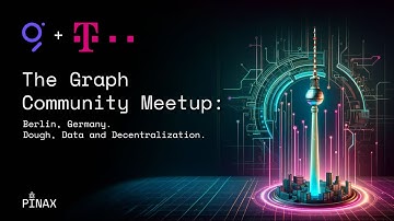 Dough, Data, and Decentralization - The Graph Community Meetup in Berlin