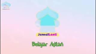 Belajar adzan anak JAMAL LAELI