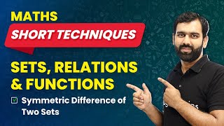 Sets, Relations and Functions Short Techniques | Symmetric Difference Of Two Sets | JEE Maths