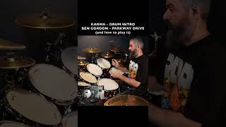 HOW TO PLAY THE DRUM INTRO OF “KARMA” by PARKWAY DRIVE - BEN GORDON- DRUMS