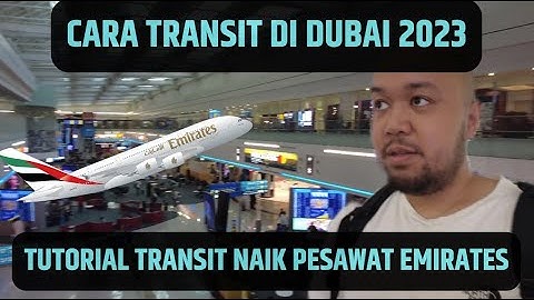 CARA TRANSIT DI BANDARA DUBAI naik pesawat EMIRATES Jakarta Dubai | vlog #50