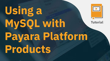 Using MySQL with Payara Platform Products