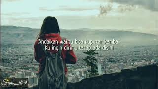 Status Wa, andaikan waktu bisa kuputar kembali, status wa paling keren, paling kekinian 30detik
