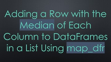 Adding a Row with the Median of Each Column to DataFrames in a List Using map_dfr