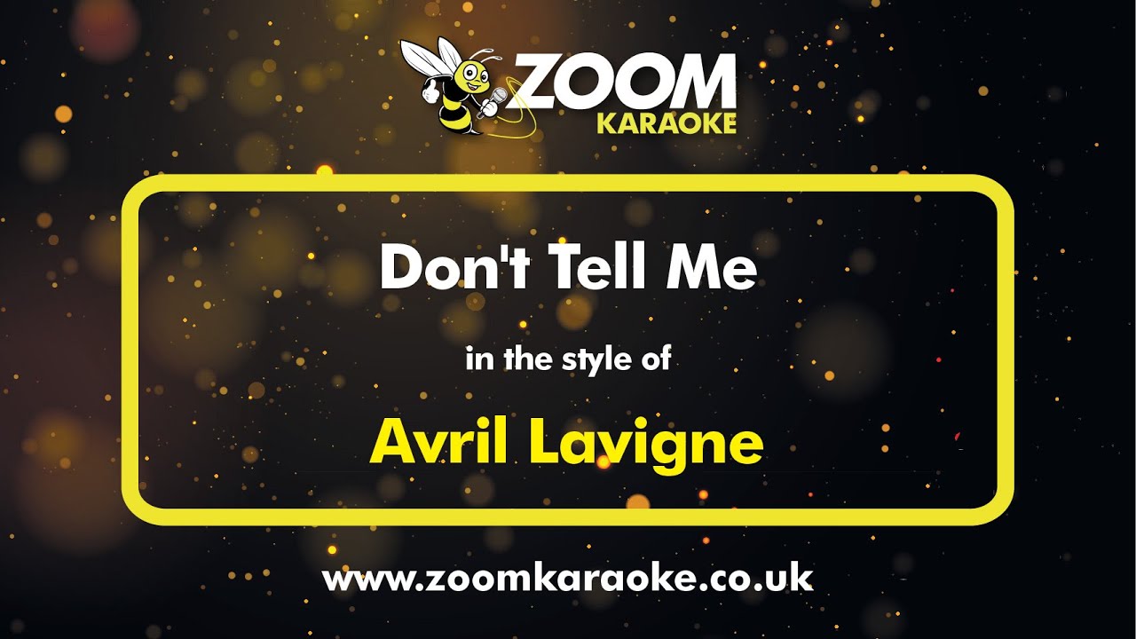 Download Avril Lavigne - Don't Tell Me - Karaoke Version from Zoom Karaoke