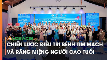 Chiến lược điều trị bệnh Tim mạch và Răng miệng người cao tuổi