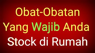 Obat Wajib Tersedia di Rumah Anda