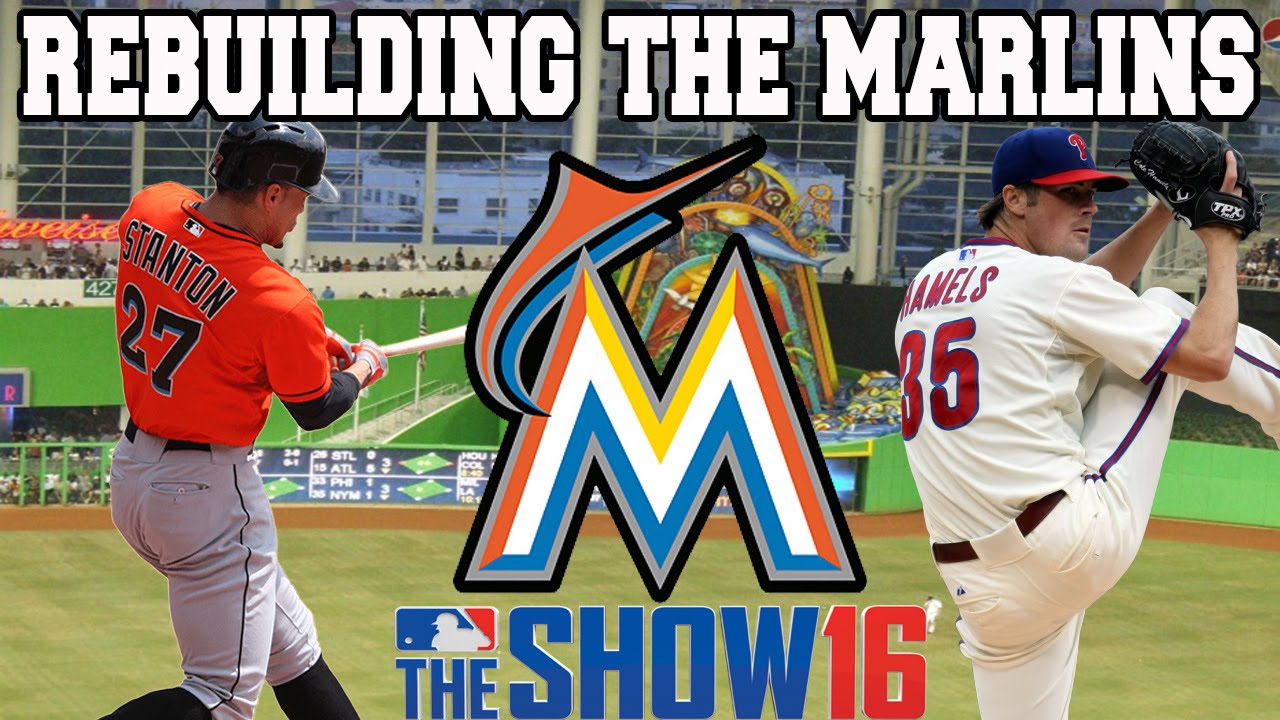 MLB 16 THE SHOW FRANCHISE: REBUILDING THE MIAMI MARLINS