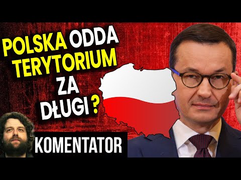 Polska Odda Część Terytorium Za Długi? - Analiza Komentator Bank Pieniądze Finanse PIS Morawiecki PL