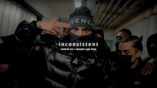 (FREE) CENTRAL CEE x LUCIANO Type Beat - INCONSISTENT II Sad UK Drill Sample Type Beat