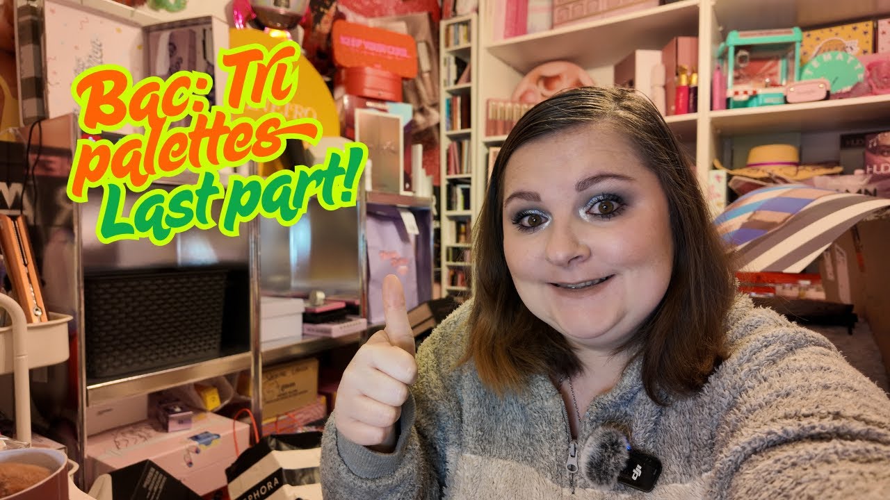 BAC: Tri Palettes dernière partie!