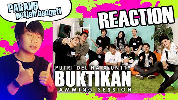REACTION | PUTRI DELINA X UN1TY - BUKTIKAN (JAMMING SESSION) | Woiy apalagi ini? Petjah! #UN1TY