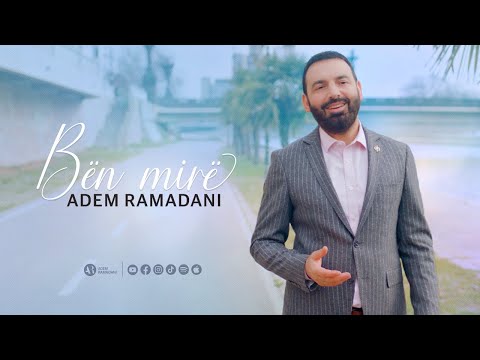 BËN MIRË - Adem Ramadani (Official Video)