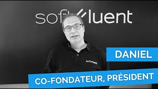Softfluent Vu Par Daniel - Co-Fondateur Et Président
