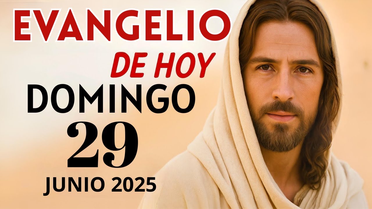 Evangelio de hoy – Domingo 29 de Junio del 2025: Lecturas del Día y ...