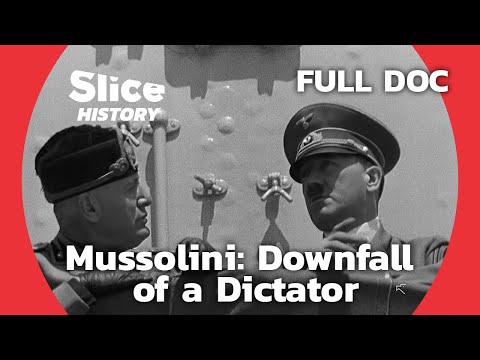 The Final Years Of Il Duce I Slice History | Full Documentary