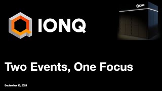 IONQ: Two Events, One Focus /Quantum Computing /양자 컴퓨팅 /量子计算 /量子コンピューティング