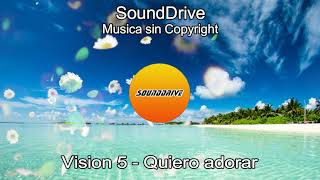 Free - Visión 5 - Quiero adorar (Música sin Copyright)