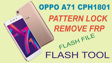 Oppo A71 CPH1801 Frp Unlock | Remove Pattern Lock Oppo A71 Cph1801 2018 Done