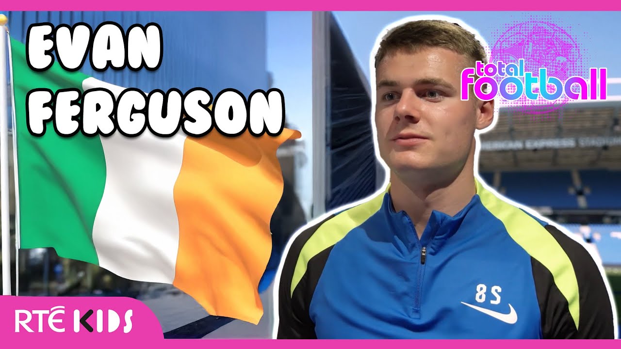Ireland's Top Striker: Evan Ferguson ⚽️  | Total Football | RTÉ Kids