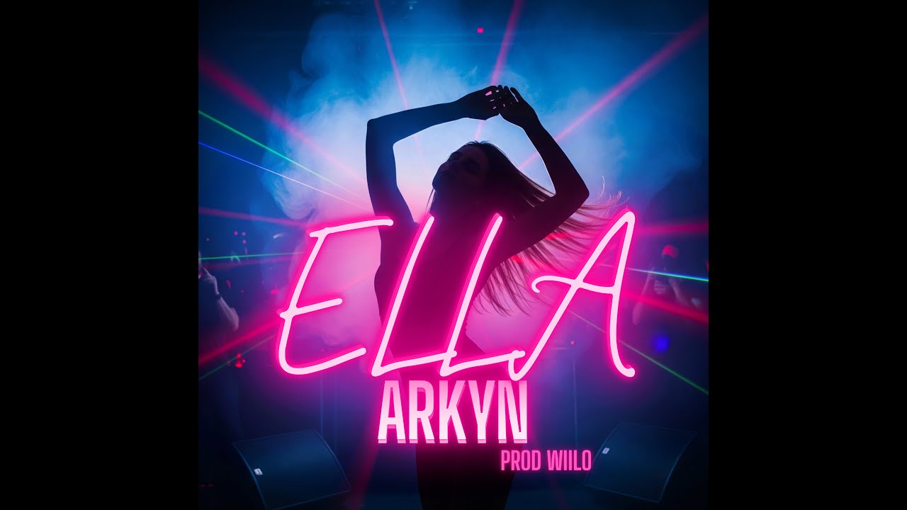 Watch Arkyn - Ella on YouTube Watch Arkyn - Ella on YouTube