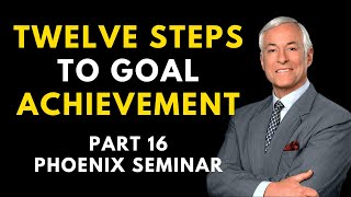Phoenix seminar - Part 16 - Twelve Steps to Goal