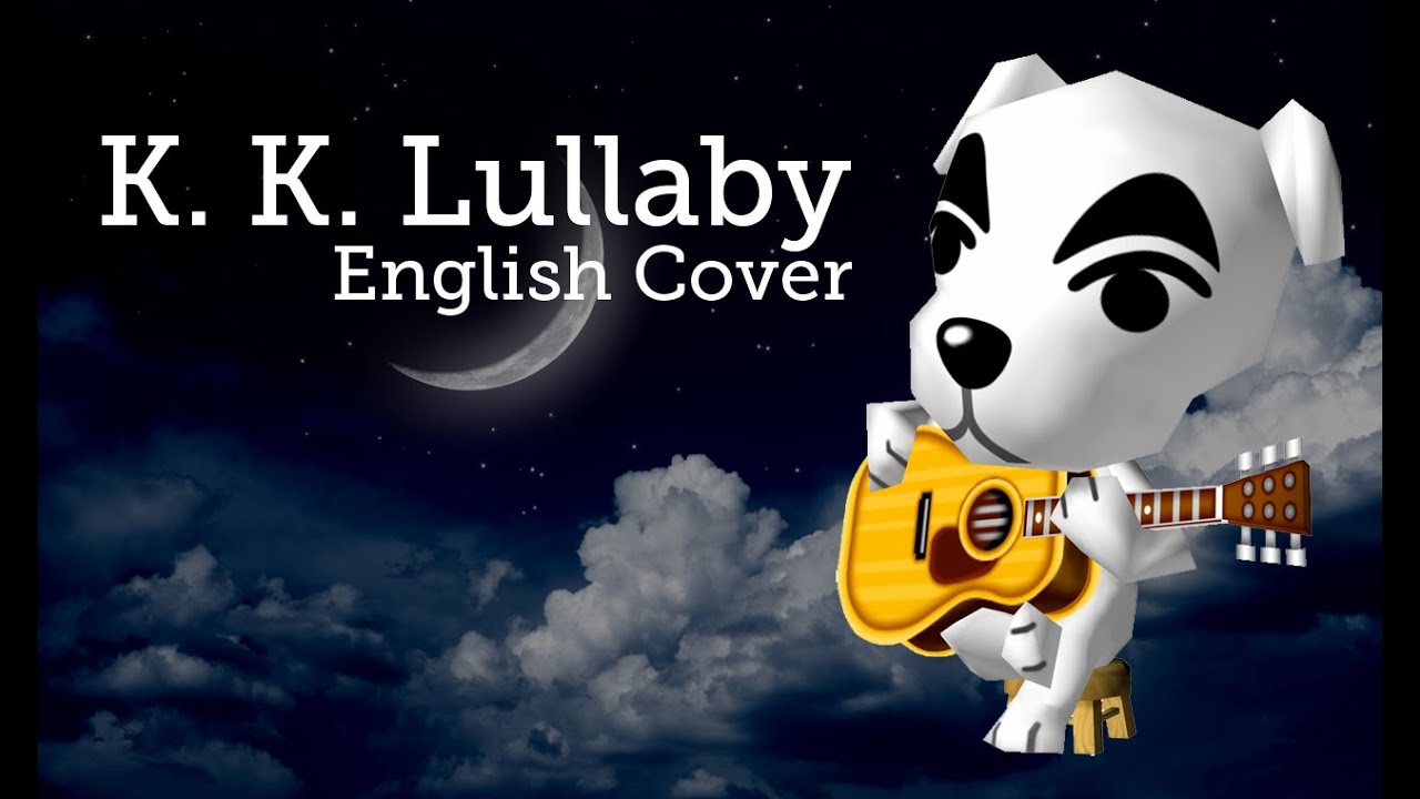 Animal Crossing - KK Lullaby - English Cover