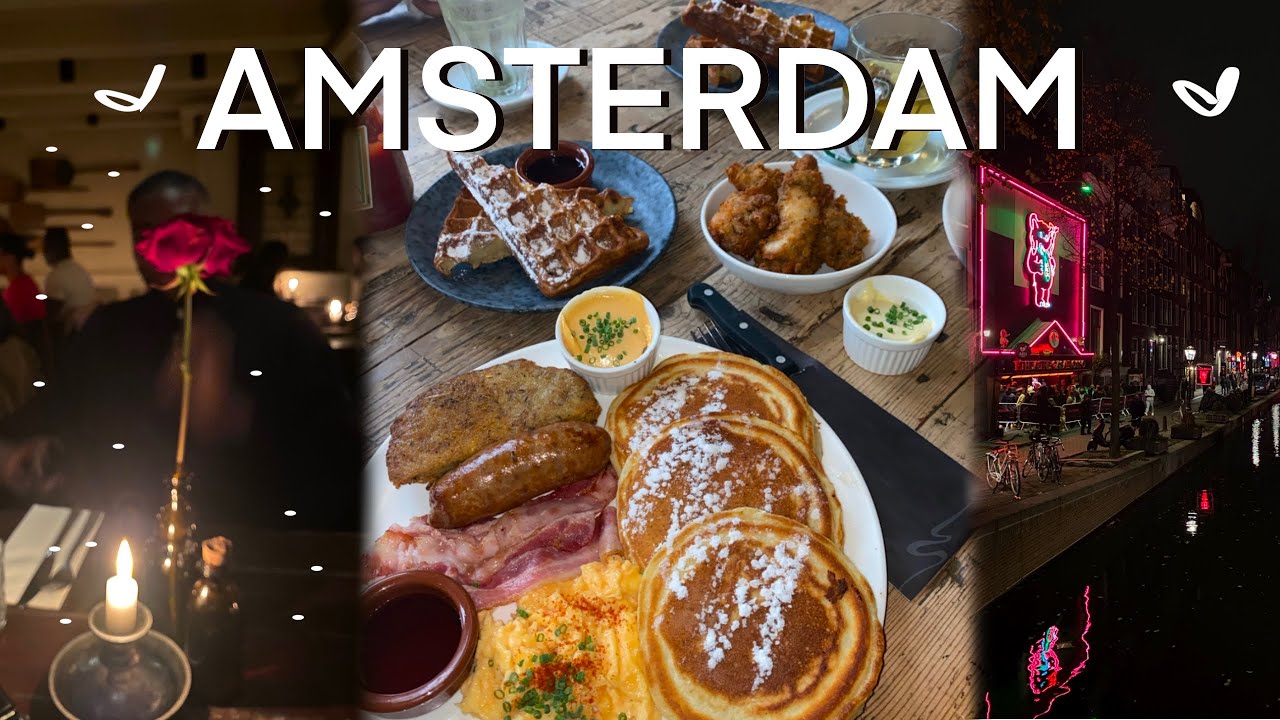 A WEEKEND in AMSTERDAM | FOOD spots, COFFEE shops and RED LIGHT DISTRICT