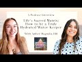 Lifes sacred matrix how to be a truly hydrated water keeper