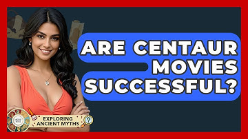 Are Centaur Movies Successful? - Exploring Ancient Myths