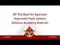 All The Best for Agniveer Aspirants From Jammu Defence Academy Bishnah