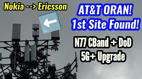 AT&T Has Begun! ORAN is Live & Active | Nokia to Ericson Conversion 5g+ CBand DoD N77
