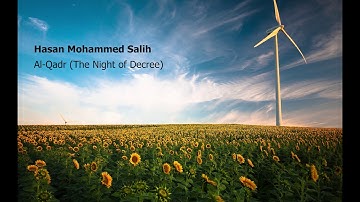 Hasan Mohammed Salih   Surah Al Qadr The Night of Decreeحسن محمد صالح  سورة  القدر