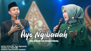 AYO NGIBADAH | ALWI MUBAROQ FEAT DEWANTI SETIANING | REBANA WALISONGO SRAGEN #rebanawalisongosragen