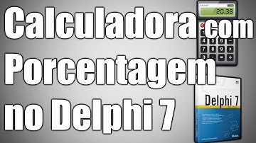 Delphi 7 - Como Fazer Calculadora com Porcentagem ?