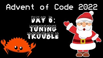 Day 6: Tuning Trouble [AOC2022 Rust]