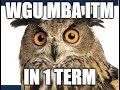 Completing the WGU MBA in one Term