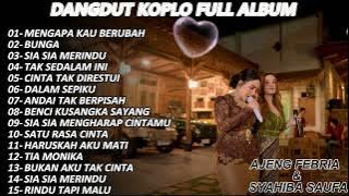 AJENG FEBRIA & SYAHIBA SAUFA  DANGDUT KOPLO FULL ALBUM VIRAL TERBARU 2025!!