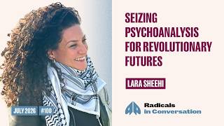 Seizing Psychoanalysis for Revolutionary Futures