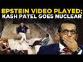 Kash Patel S Epstein Video Played In Congressional Hearing Watch His Outburst Trump News Today Kash Patel S Epstein Video Played In Congressional Hearing Watch His Outburst Trump News Today