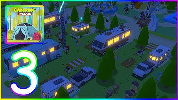 Camping Tycoon‏ - Gameplay walkthrough Part 3 (iOS, Android)