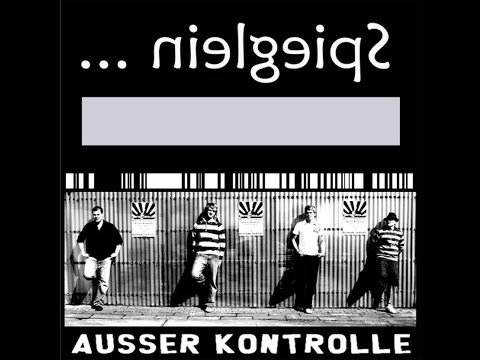 Ausser Kontrolle - Spieglein