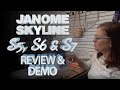 Janome S5, S6 & S7 Full Hands On Review & Demo
