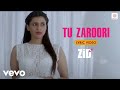 Sharib Toshi, Sunidhi Chauhan, Sharib Sabri - Tu Zaroori (Lyric Video)