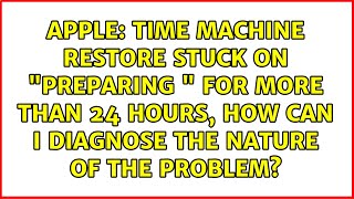 Time Machine restore stuck on "Preparing ＜destination disk＞" for more than 24 hours, how can I...