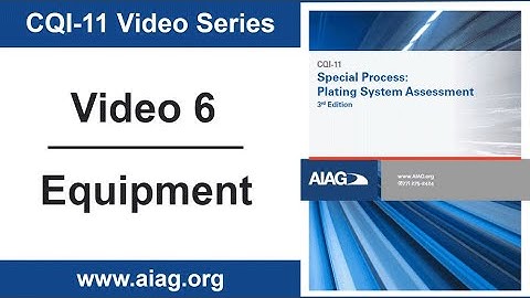 CQI-11 Video Series #6: Reviews the Equipment Verification and Calibration Table | AIAG