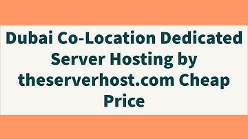 Dubai Co-Location Dedicated Server Hosting by theserverhost.com Cheap Price
