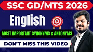 SSC GD/MTS 2026 ENGLISH VOCABULARY BEST CLASSES SYNONYMS AND ANTONYMS EXPLANATION BY SANDEEP SIR